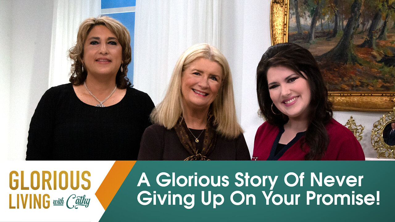 Glorious Living With Cathy: A Glorious Story Of Never Giving Up On Your Promise!