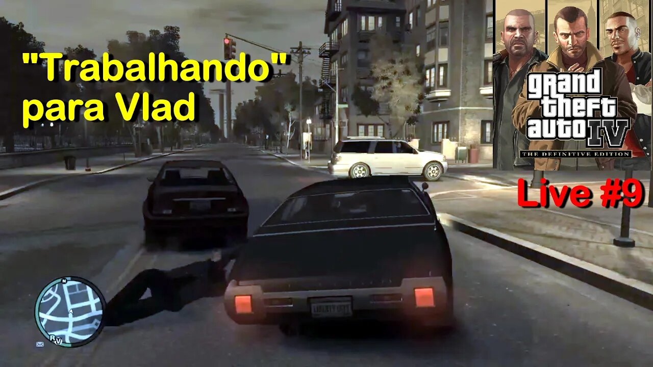 GTA 4 - Trabalhando para Vlad - Working for Vlad (Live #9)