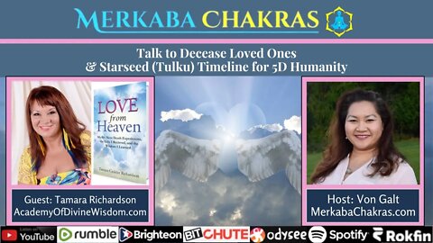 Talk to Decease Loved Ones & Starseed (Tulku) Timeline for 5D Humanity w/Tamara Richardson: MC #97