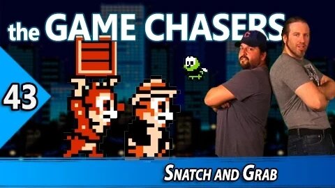 The Game Chasers Ep 43 - Snatch and Grab