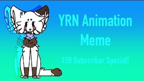 YRN Animation Meme | Everrain