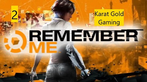 Remember Me Gameplay Walkthrough E2- Low Life/Low Tech part 1