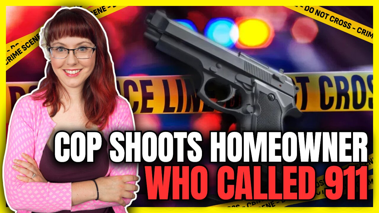 Cop Shoots Homeowner Who Called 911