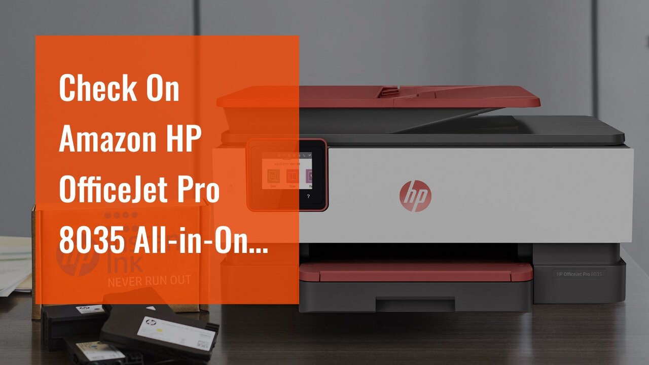 Check On Amazon HP OfficeJet Pro 8035 All-in-One Wireless Printer - Includes 8 Months of Ink, H...