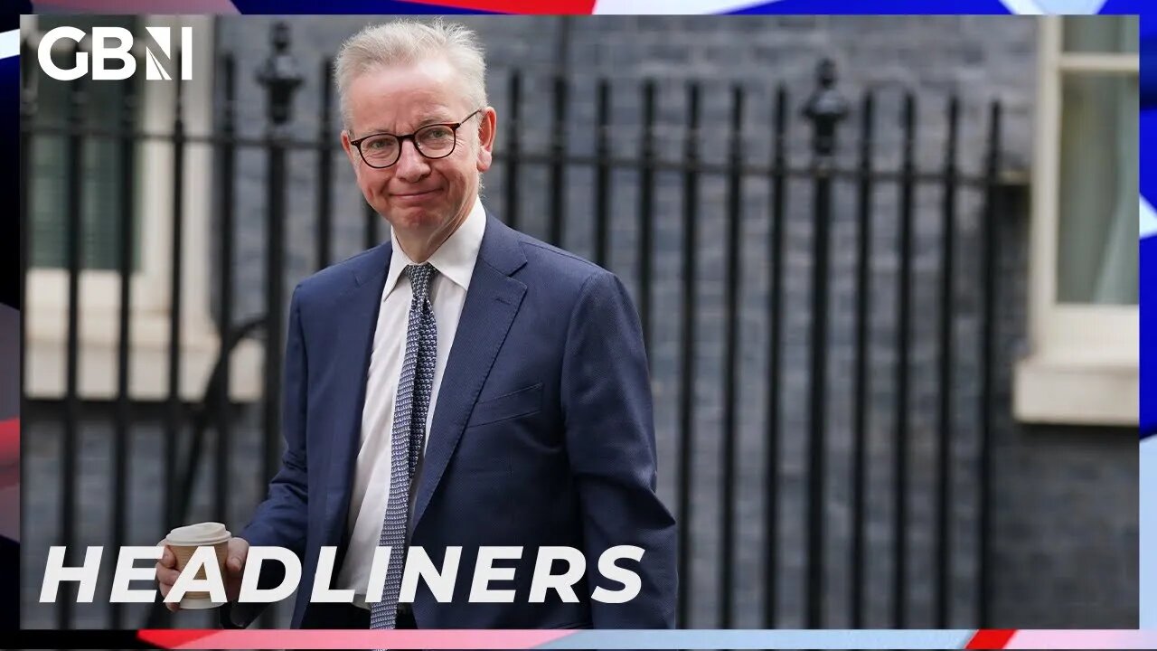 Michael Gove: Net zero can’t become a crusade | Headliners