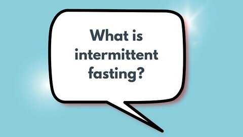 What is intermittent fasting?