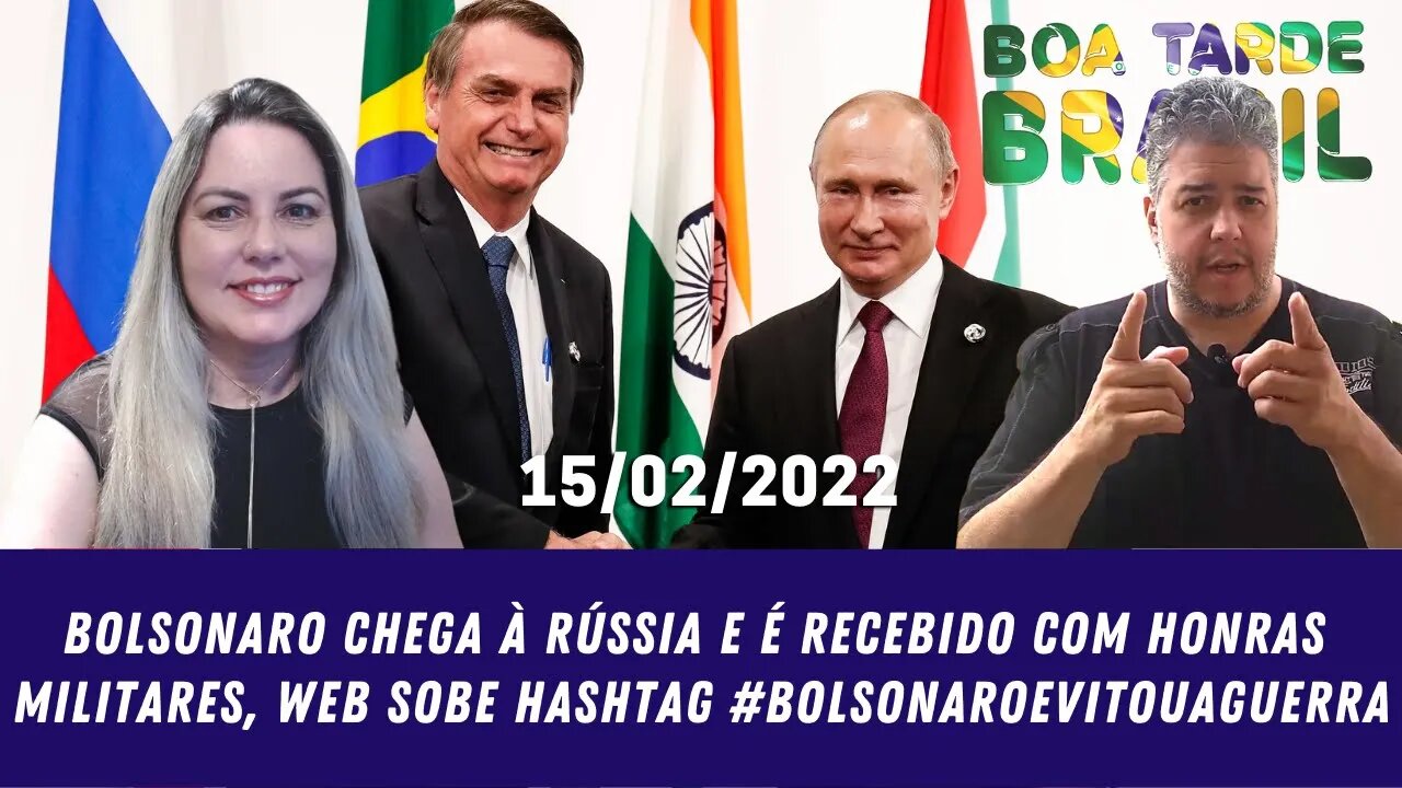 Bolsonaro chega à Rússia e é recebido com honras militares, web sobe hashtag #BolsonaroEvitouAGuerra