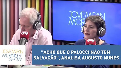 "Acho que o Palocci não tem salvação", analisa Augusto Nunes