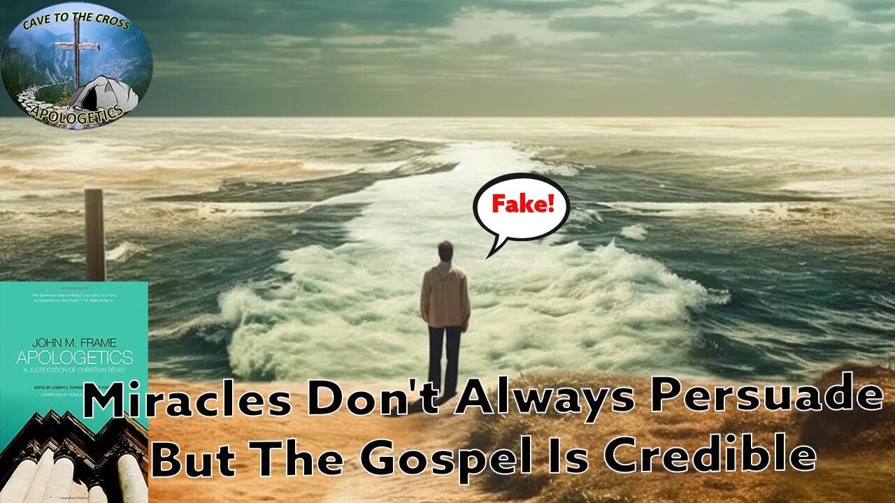 Miracles Don't Always Persuade But The Gospel Is Credible