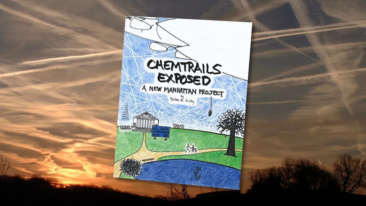 Chemtrails Exposed - The Past, Present and Future of the New Manhattan Project