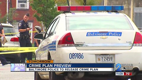 Baltimore Police to release crime plan, expected on Thursday