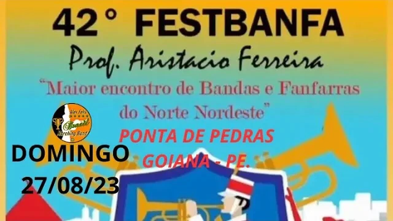 42º FESTBANFA 2023 - ENCONTRO DE BANDAS E FANFARRAS EM PONTA DE PEDRAS 2023 - GOIANA - PE. 2023