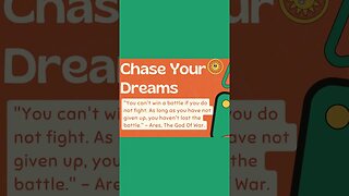 Chase Your Dreams