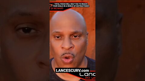 TOTAL FOCUS WILL HELP YOU TO REACH YOUR GOALS IN A WORLD OF DISTRACTIONS! | @LanceScurv