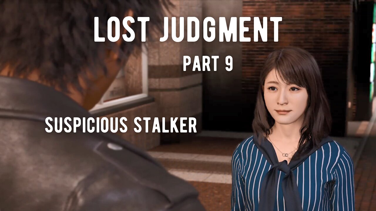 Lost Judgment Part 9 - Suspicious Stalker