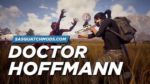 Play as Dr. Hoffmann - State of Decay 2 Mods for Xbox (Sasquatch Mods)