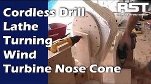 Makeshift Cordless Drill Lathe: Turning A Foam Wind Turbine Nose Cone