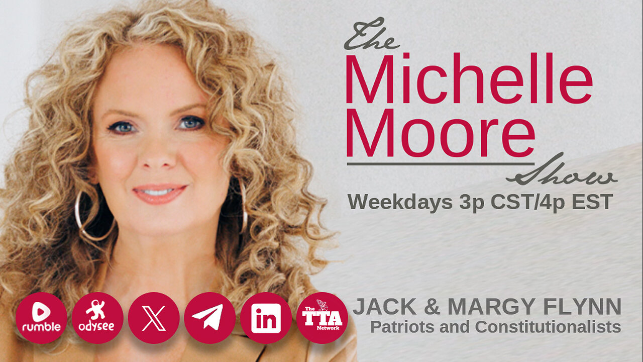 The Michelle Moore Show: Jack and Margy Flynn 'The Original Constitution, Your Taxation, and the Corrupt Courts' (Mar 5, 2024)