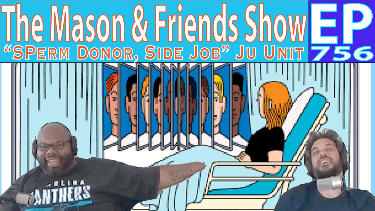 the Mason and Friends Show. Episode 756