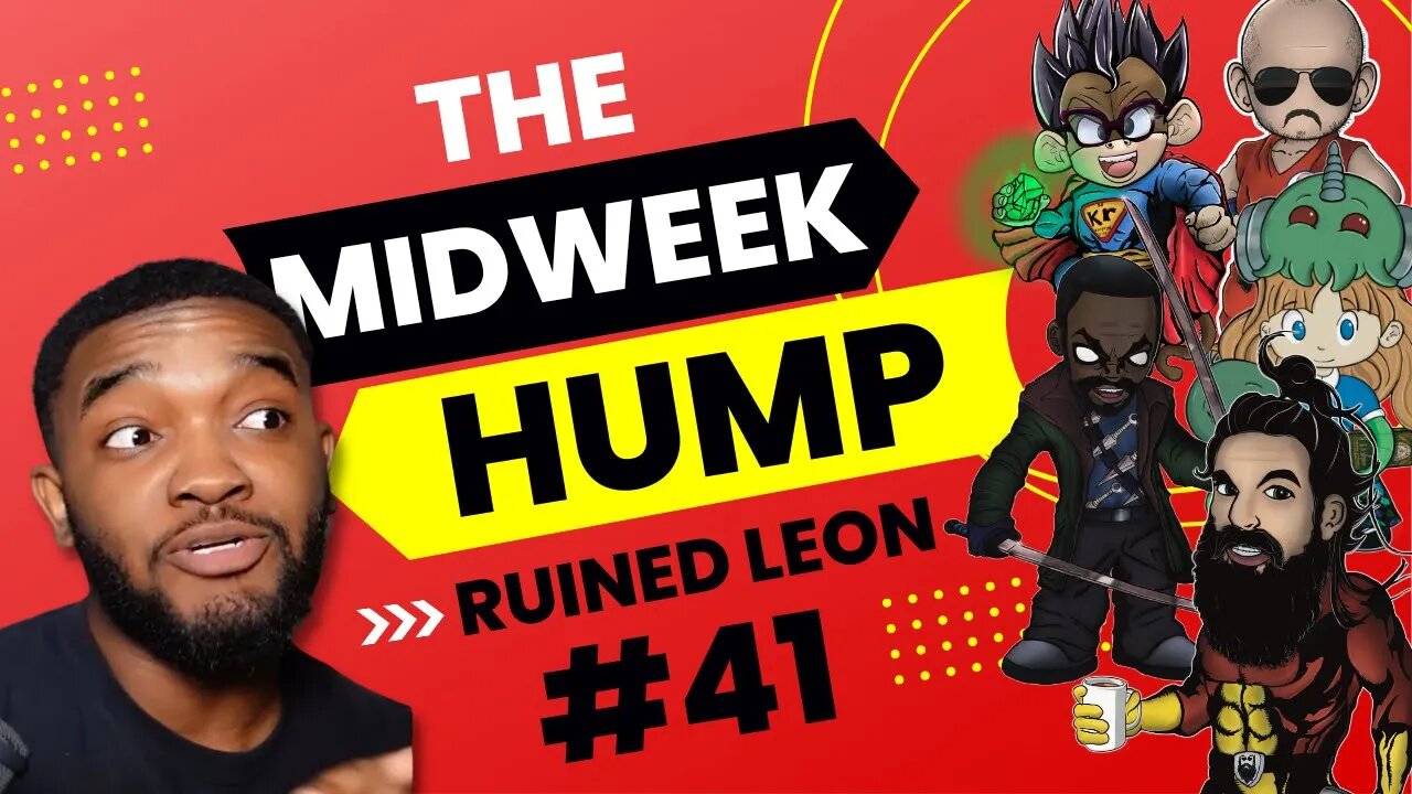 The Midweek Hump #41 feat. RuinedLeon