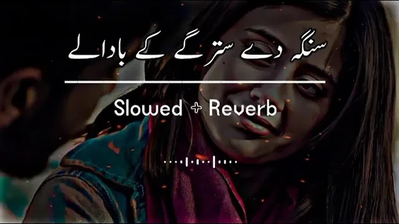 Sanga De Starge Ke Badali Slowed+Reverb Pashto Best Song Pashto Song New Song 2022
