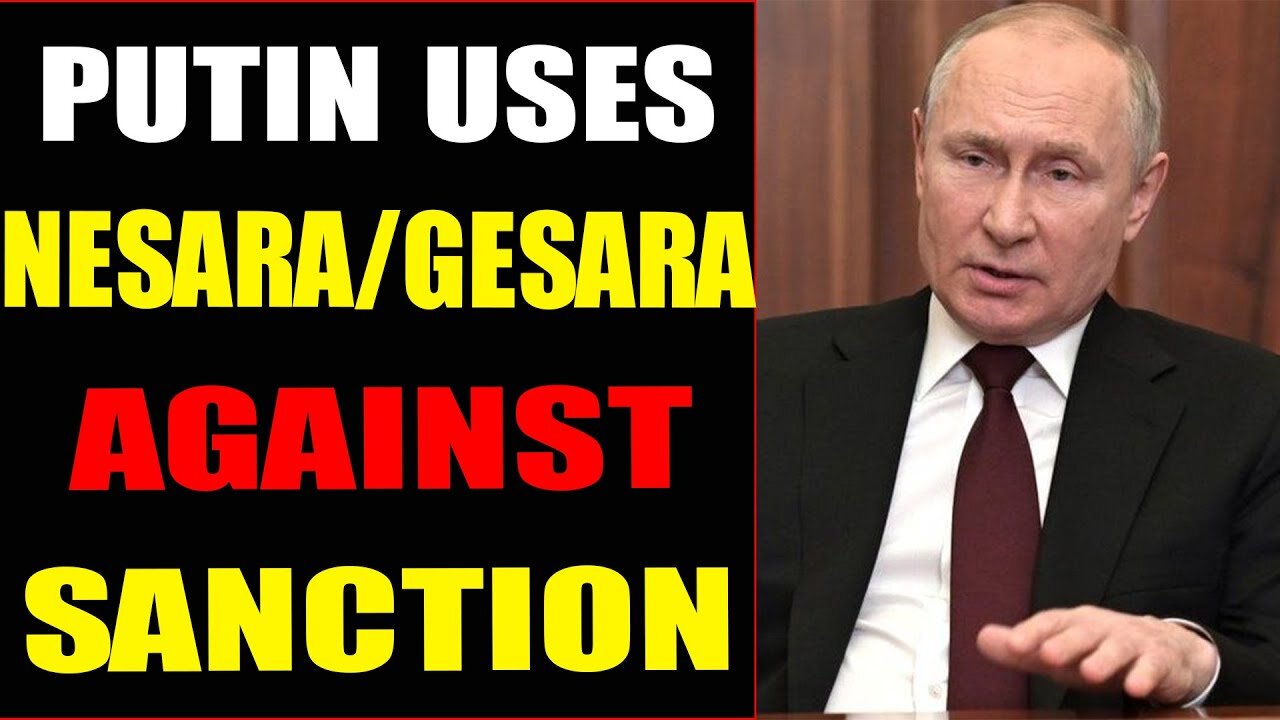 HOW PUTIN USING NESARA/GESARA TO RETALIATE D.S SANCTION? - TRUMP NEWS