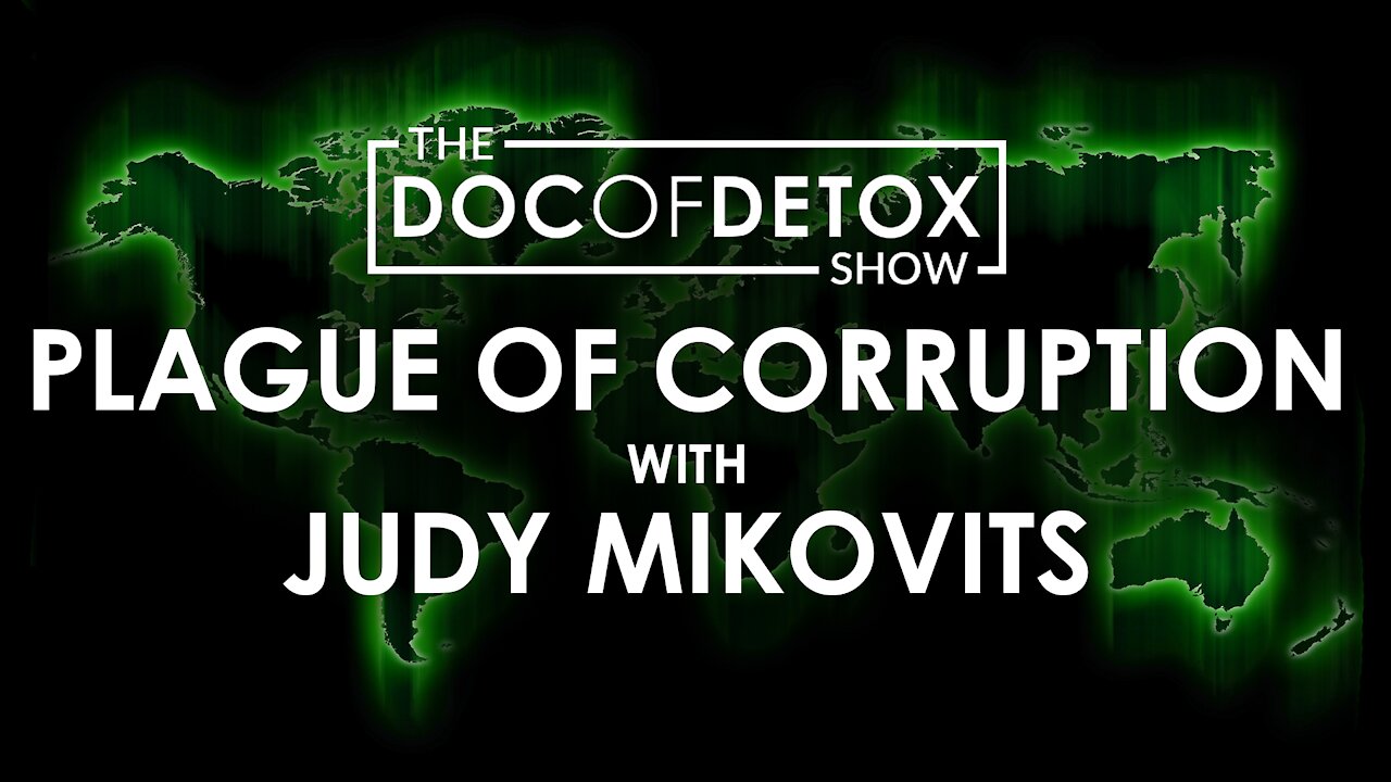 PLAGUE OF CORRUPTION WITH JUDY MIKOVITS