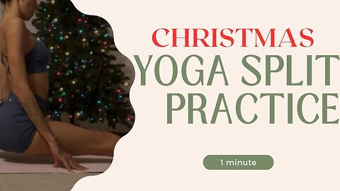 🎄1 Minute Christmas Yoga Split Practice with Christmas Music