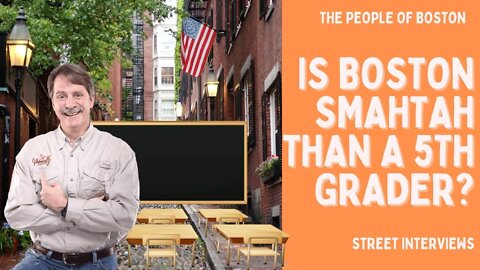 Are The People of Boston Smarter Than a 5th Grader??