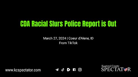 CDA Racial Slurs Police Report Out