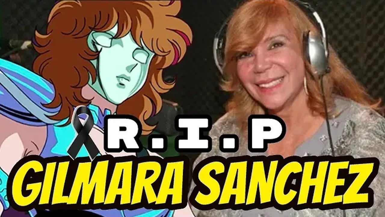 MORRE GILMARA SANCHEZ ATRIZ E DUBLADORA