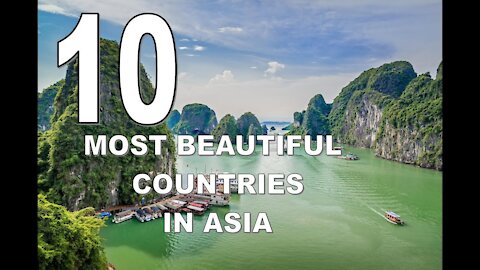 Asia's 10 Most Beautiful Countries!!