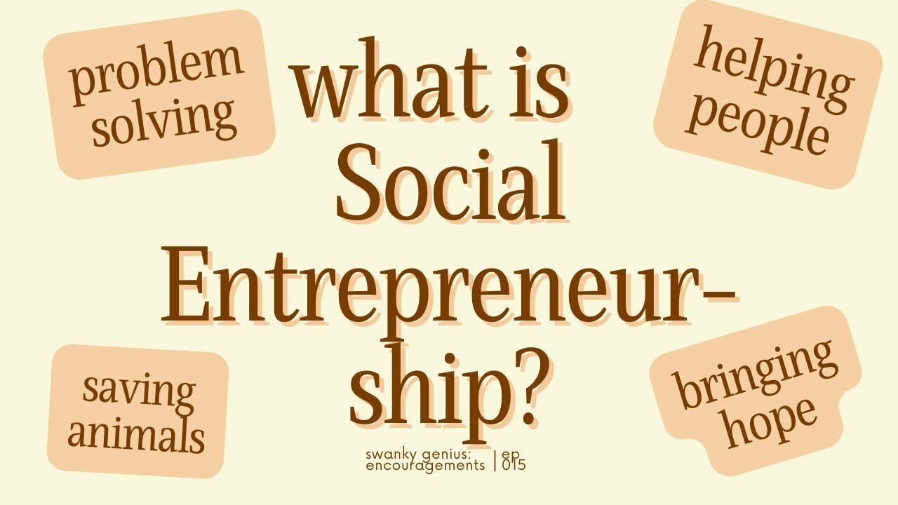 Ep 015 - Social Entrepreneurship For Artists | Swanky Genius: Encouragements