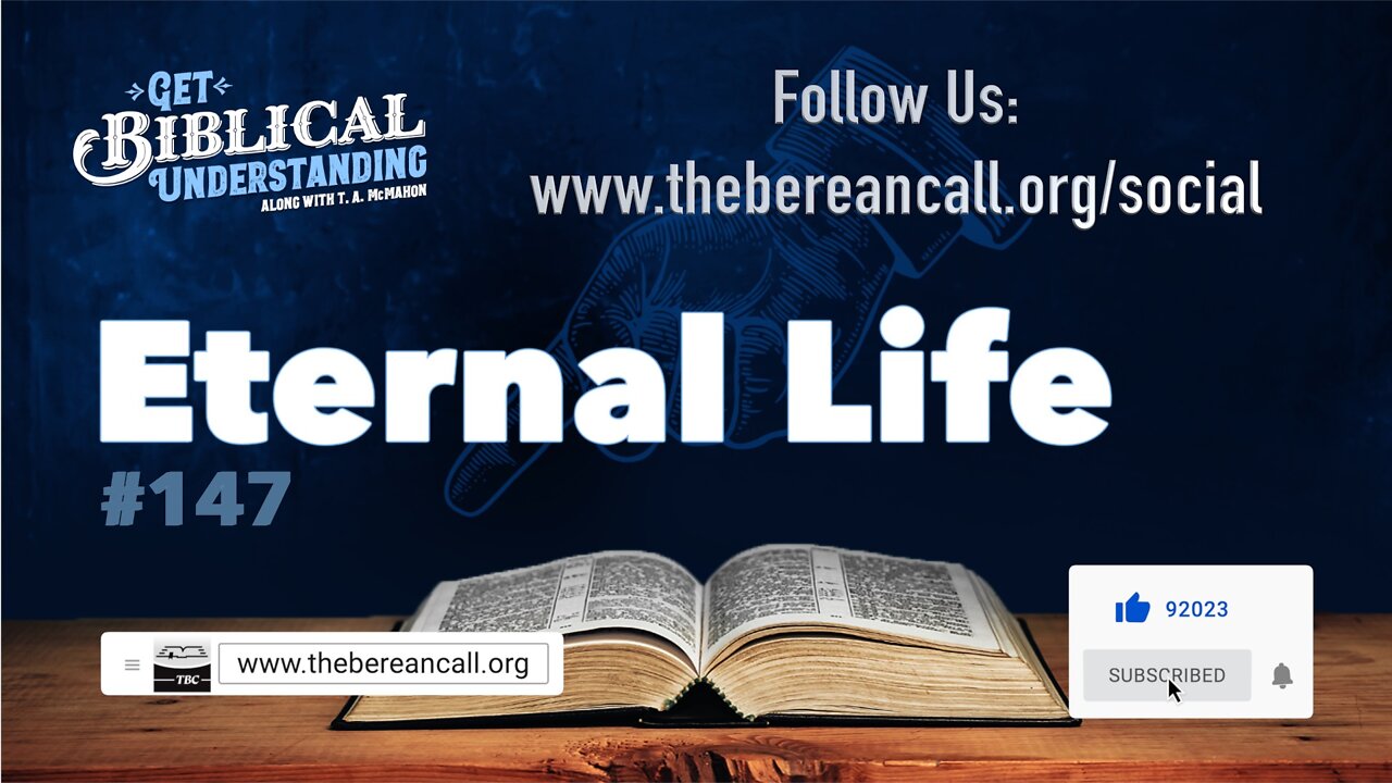 Get Biblical Understanding #147 - Eternal Life