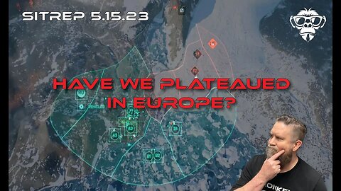 SITREP 5.15.23 - Have We Plateaued in Europe?