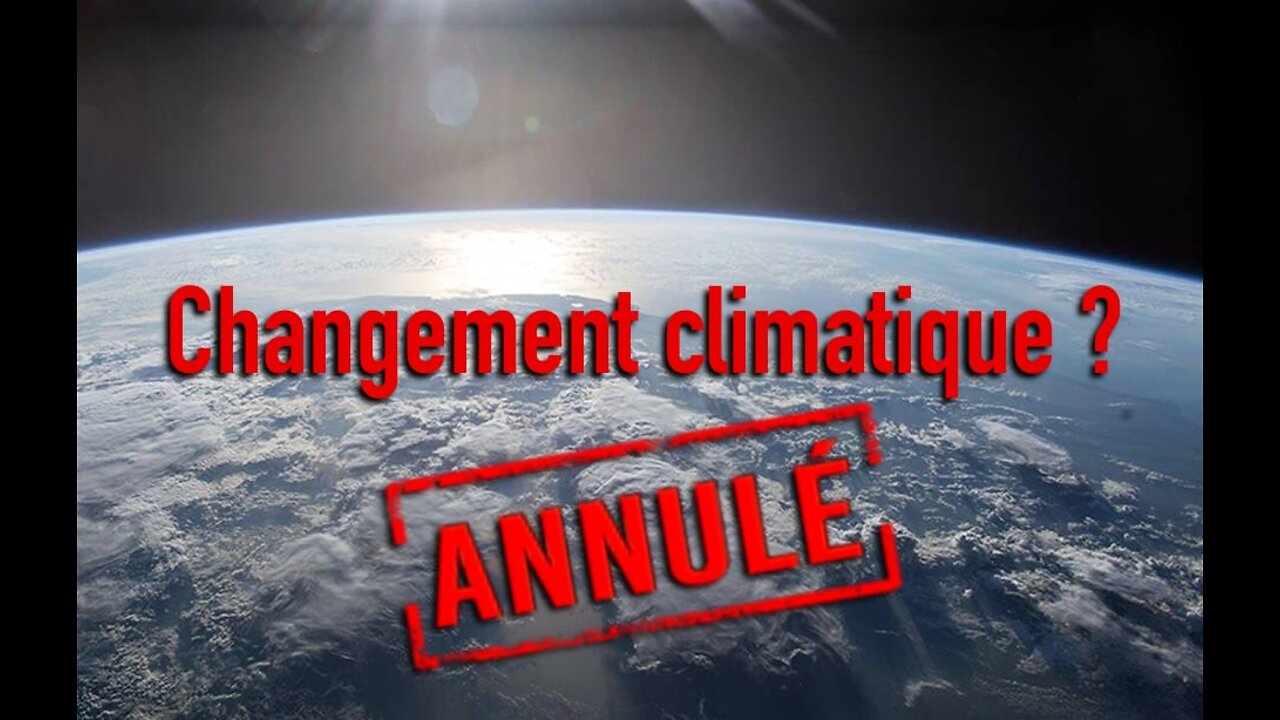 Changement climatique - La vérité n'est assurément pas celle exposée sur les plateaux télé