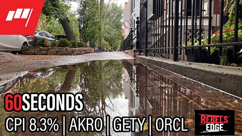 ⏱️60 Seconds #CPI 8.3% 🔥 $AKRO $GETY $ORCL Rebel's Edge 🕐 1pm more @MarketRebels 🏴‍☠️