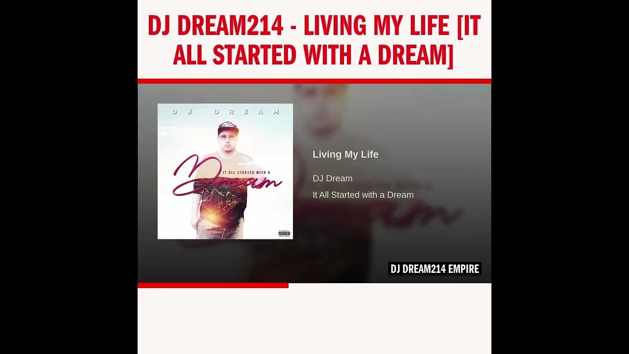 Dj Dream214 - Living My Life [It All Started With A Dream]