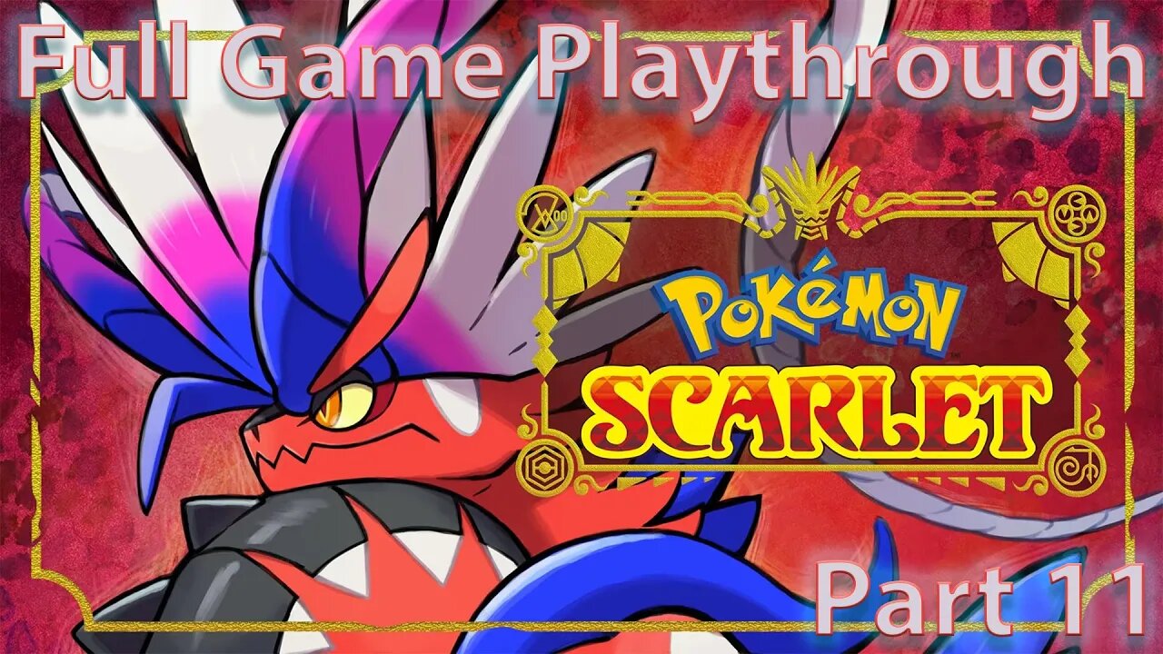 Pokemon Scarlet Full Playthrough - Part 11