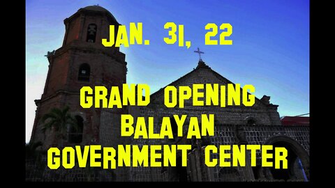 Inauguration of the new Balayan Municipal Hall - Jan. 31, 2022