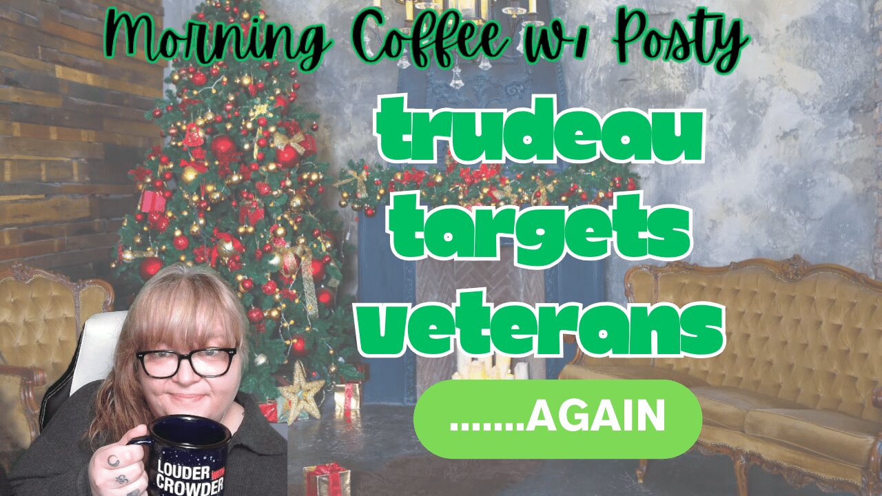 Trudeau targets Veterans.....Again