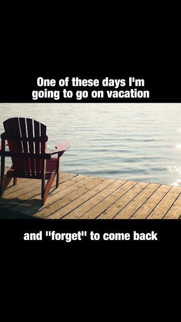 Go On Vacation And Never Come Back [GMG Originals]