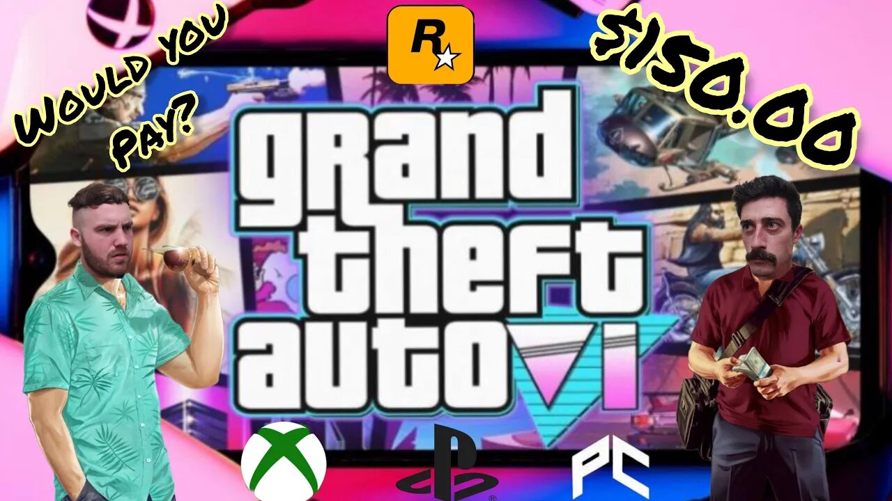 Is GTA 6 worth $150.00?