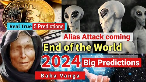 Baba vanga predictions for 2024 - dangerous 5 predictions