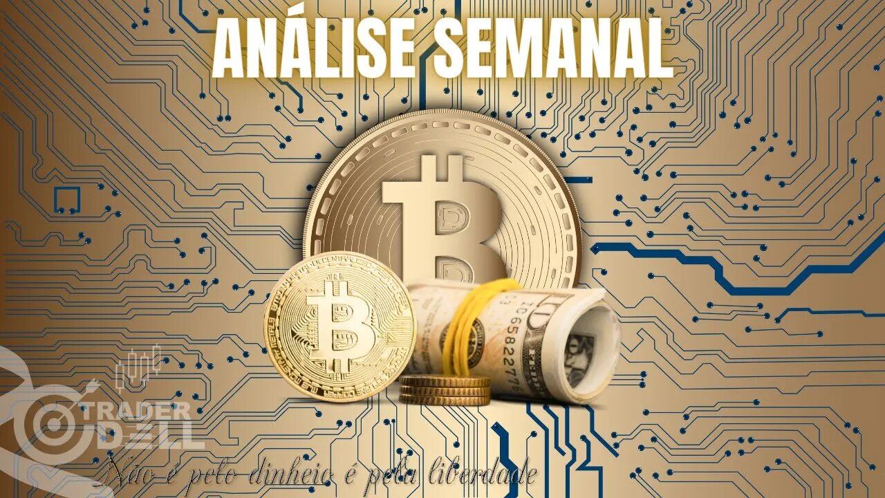 BITCOIN HOJE - ANÁLISE SEMANAL E CURTO PRAZO