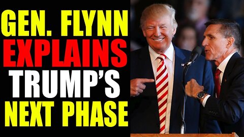 GEN.FLYNN EXPLAINS TRUMP'S PLAN FOR NEXT PHASE -TRUMP NEWS
