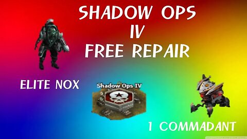 War Commander - Shad0w OPS IV (Elite NOX + 1 Commadant) - Free Repair