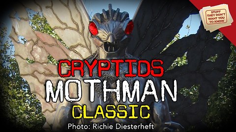 Stuff They Don't Want You To Know: Cryptids: Mothman - CLASSIC