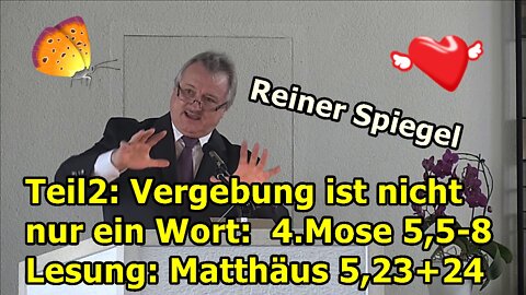 Teil2: Vergebung ist nicht nur ein Wort: 4.Mose 5,5-8:Matthäus 5,23+24