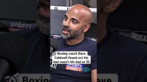 Boxing coach Dave Coldwell finds out his dad isn’t his dad